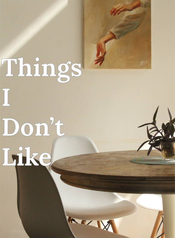 Things I Don’t Like in the Interior Design Field  